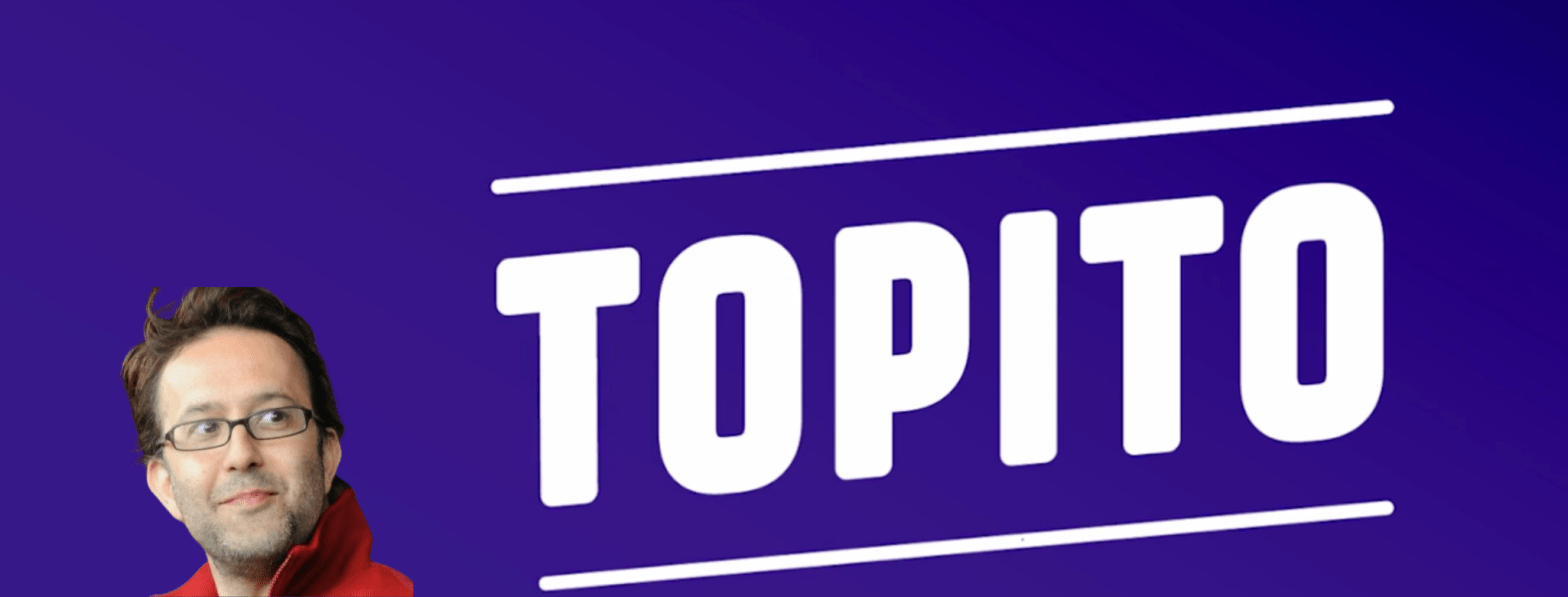 Retour d’expérience d’entrepreneur : Laurent Moreau  Co-fondateur de TOPITO